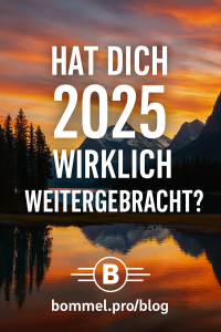 „Wenn nicht jetzt, wann dann?“ – Motivations-Pin zum Jahreswechsel mit Naturhintergrund. Link zum Blog: Neustart & zweites Einkommen.